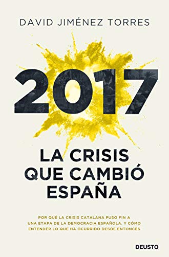 2017: La crisis que cambió España (Deusto)