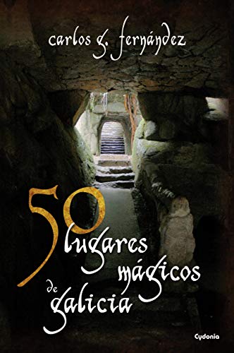 50 lugares mágicos de Galicia (Viajar nº 1)