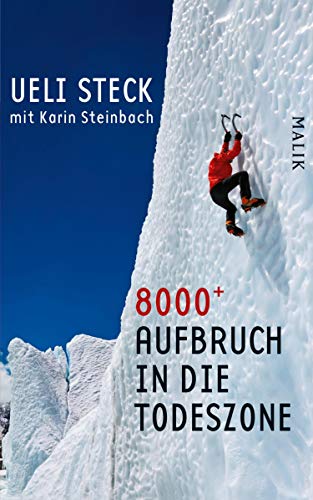 8000+: Aufbruch in die Todeszone (German Edition)