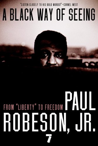 A Black Way of Seeing: From "Liberty" to Freedom (English Edition)