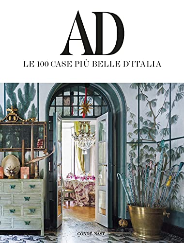 AD. Le 100 case più belle d’Italia. Ediz. illustrata