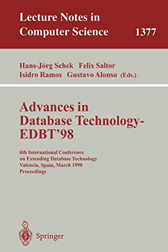 Advances in Database Technology - EDBT '98: 6th International Conference on Extending Database Technology, Valencia, Spain, March 23-27, 1998.: 1377 (Lecture Notes in Computer Science)