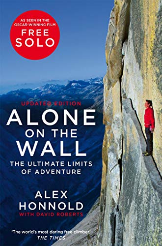 Alone on the Wall: Alex Honnold and the Ultimate Limits of Adventure (English Edition)