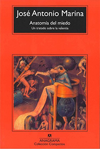 Anatomía del miedo: Un tratado sobre la valentía (Compactos Anagrama)