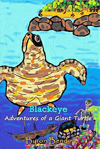 BLACKEYE: The Giant Turtle. (new edition) (English Edition)