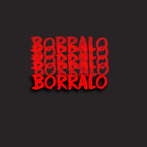 BORRALO [Explicit]