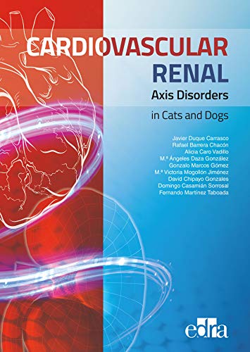 Cardiovascular–Renal Axis Disorders in Cats and Dogs (English Edition)
