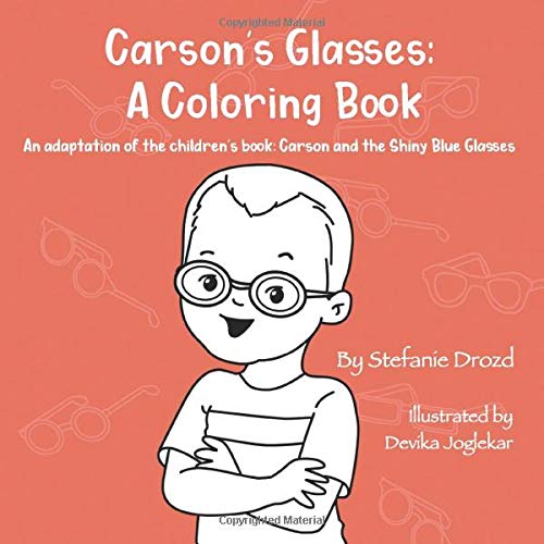 Carson's Glasses: A Coloring Book: An Adaptation of the Children's Book: Carson and the Shiny Blue Glasses (The Feel-Good Squad)