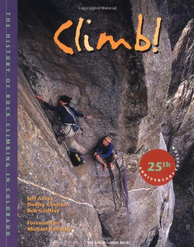 Climb: The History of Rock Climbing in Colorado