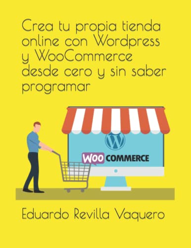 Crea tu propia tienda online con Wordpress y WooCommerce desde cero y sin saber programar