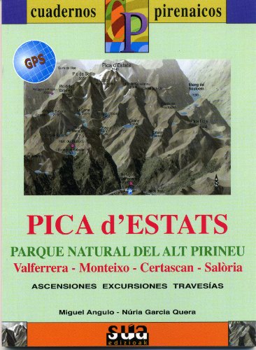 Cuaderno Pirenaico Pica d'Estats: Valferrera-Monteixo-Certascan-Salòira / Parque Natural del alt Pirineu: 15 (Cuadernos Pirenaicos)