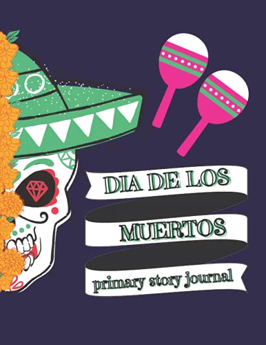 Dia De Muertos - Primary Story Journal: Dotted Midline and Picture Space | Primary Journal Primary Composition Book Grades k-2 12 | 100 Story Pages - Purple (Kids Dia De Muertos Composition Notebooks)
