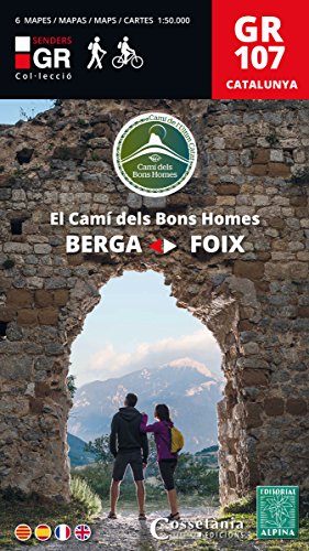 El Camí del Bons Homes. Berga-Foiz. GR 107. Guía excursionista. Editorial Alpina.: Berga ? Foix: 6 (Senders de Catalunya)