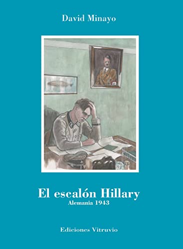 El escalón Hillary: Alemania 1943: 1474 (Ediciones Vitruvio)