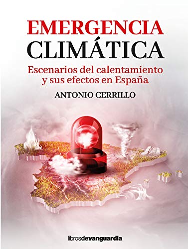Emergencia climática: Escenarios del calentamiento y sus efectos en España