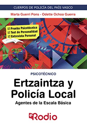 Ertzaintza y Policía Local. Agentes de la Escala Básica. Psicotécnico: CUERPOS DE POLICÍA DEL PAÍS VASCO