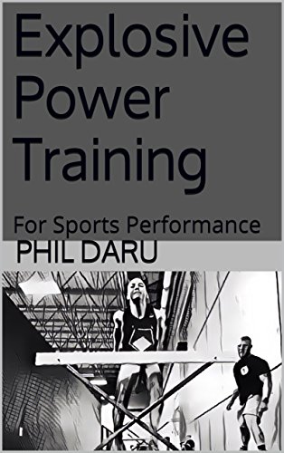 Explosive Power Training: For Sports Performance (English Edition)