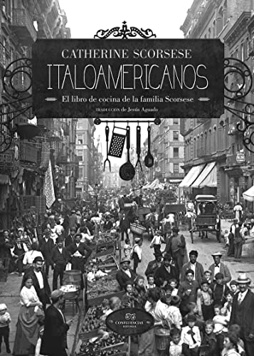 Italoamericanos: El libro de cocina de la familia Scorsese (Apeninos)