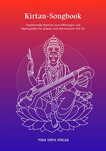 Kirtan-Songbook: Traditionelle Mantras zum Mitsingen und Nachspielen für Gitarre und Harmonium