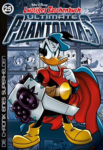 Lustiges Taschenbuch Ultimate Phantomias 25: Die Chronik eines Superhelden (German Edition)