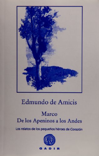 Marco. De los Apeninos los Andes: Los relatos de los pequeños héroes de Corazón (El Bosque Viejo)