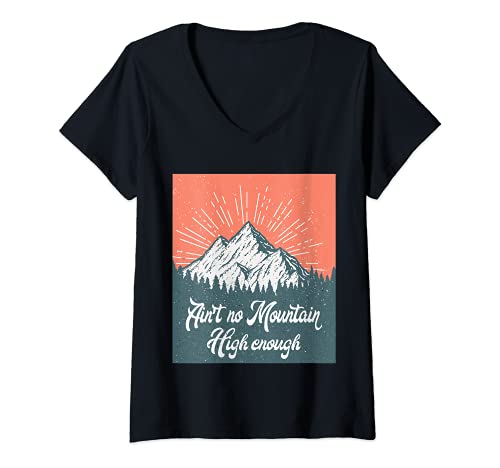 Mujer No hay montaña lo suficientemente alta vintage Camiseta Cuello V