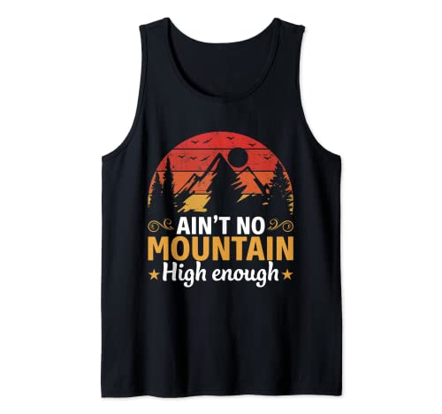 No hay montaña lo suficientemente alta divertido senderismo Camiseta sin Mangas