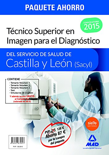 PAQUETE AHORRO Tecnico Superior en Imagen para el Diagnóstico del Servicio de Salud de Castilla y León (SACYL) . (Contiene volumen I, II, III, test y simulacros de exámen)