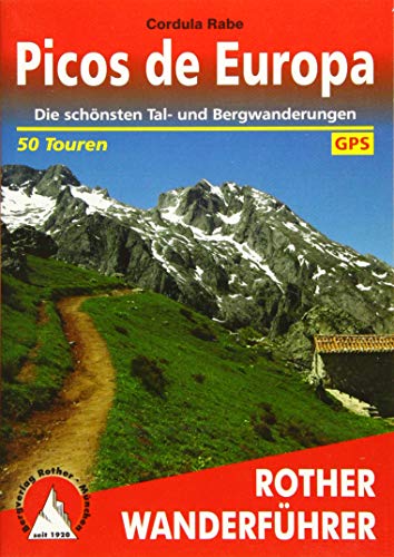 Picos de Europa, Die schönsten Tal- und Bergwanderungen, 50 Touren. Rother.: Die schönsten Tal- und Bergwanderungen. 50 Touren. Mit GPS-Tracks (Rother Wanderführer)