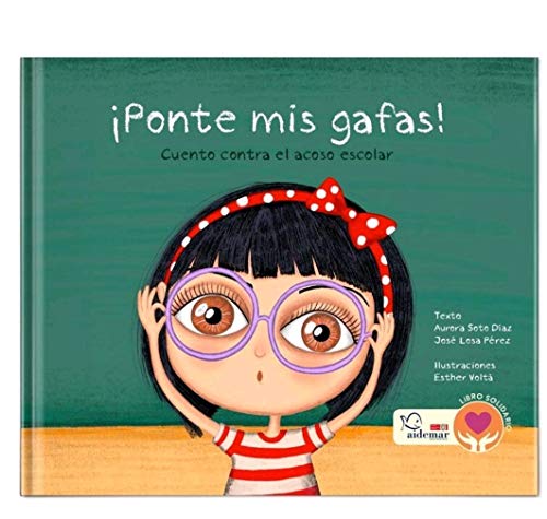¡Ponte mis Gafas!: Cuento contra el acoso escolar