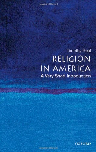 Religion in America: A Very Short Introduction (Very Short Introductions) by Timothy Beal (2008-09-25)