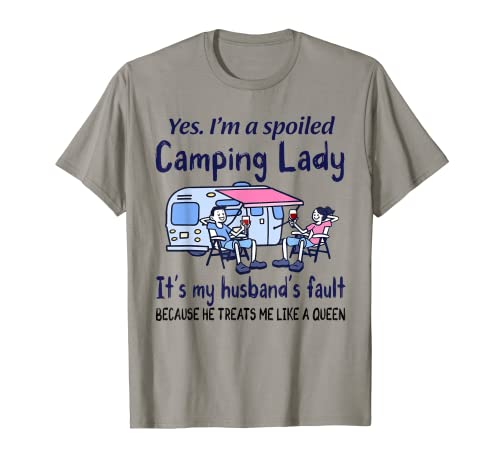 Sí, soy una dama que acampa mimada, es la reina culpa de mi marido Camiseta