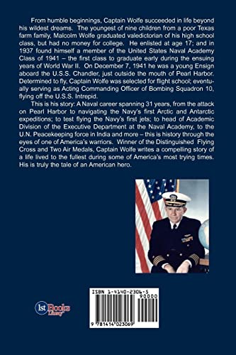 Splicing The Mainbrace: From Aranas Pass, to Annapolis, the Arctic, the Antarctic and Beyond, the Life and Times of Capt. Malcolm E. Wolfe U.S