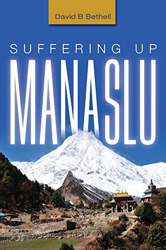 Suffering Up Manaslu (English Edition)