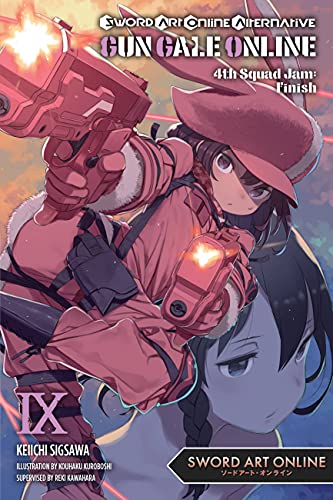 Sword Art Online Alternative Gun Gale Online, Vol. 9 light novel: 4th Squad Jam: Finish