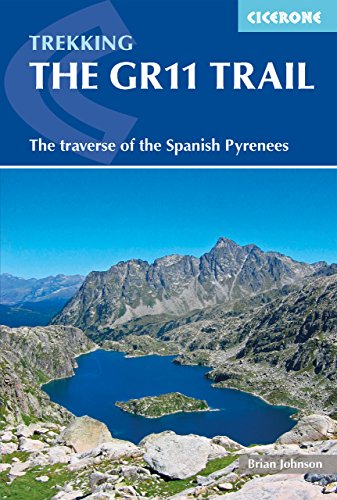 The GR11 Trail: The Traverse of the Spanish Pyrenees - La Senda Pirenaica (Cicerone Trekking Guide) (English Edition)
