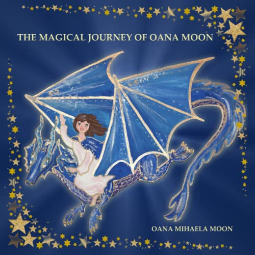 THE MAGICAL JOURNEY OF OANA MOON