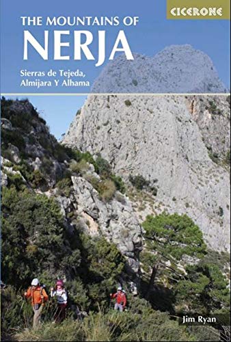 The Mountains of Nerja. Sierras de Tejeda, Almijara & Alhama. Cicerone.: Sierras Tejeda, Almijara Y Alhama (Cicerone guides)