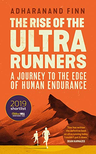 The Rise of the Ultra Runners: A Journey to the Edge of Human Endurance (English Edition)