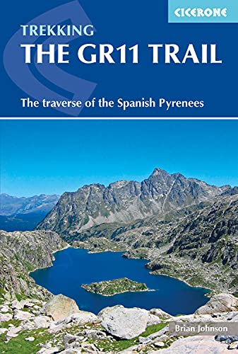 Trekking the GR11 Trail (International Trekking) [Idioma Inglés]: The Traverse of the Spanish Pyrenees - La Senda Pirenaica (Cicerone Trekking Guide)