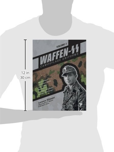 Waffen-SS Camouflage Uniforms, Vol. 2: M44 Drill Uniforms - Fallschirmjäger Uniforms - Panzer Uniforms - Winter Clothing - Ss-Vt/Waffen-SS Zeltbahnen - Camouflage Pattern Samples