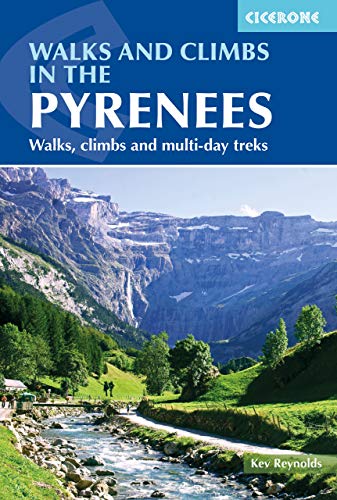 Walks and Climbs in the Pyrenees: Walks, climbs and multi-day treks (Cicerone Walking Guides) (English Edition)