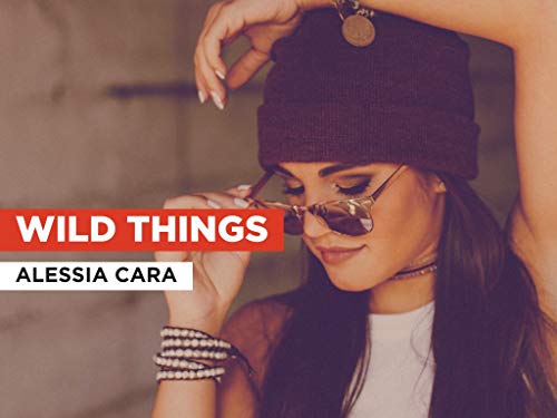 Wild Things in the Style of Alessia Cara