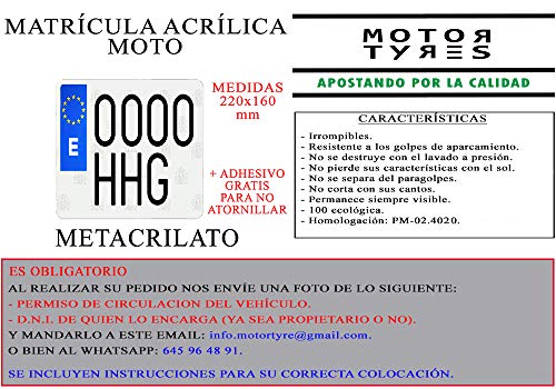 1 MATRICULA ACRILICA METACRILATO Moto + Adhesivos para Colocar SIN ATORNILLAR Gratis Medida 22x16cm 100% HOMOLOGADA POLICARBONATO Europea