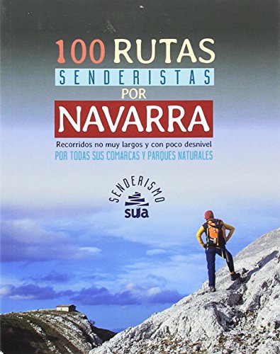 100 rutas senderistas por Navarra (Senderismo)
