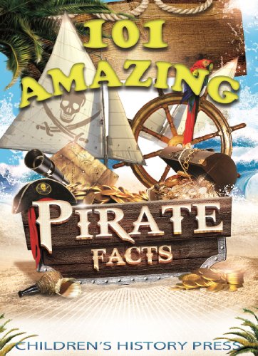 101 Amazing Pirate Facts: Fun Historical Pirate Trivia for kids! Experience Infamous Pirates, Buccaneers, and Privateers from the Caribbean and beyond! (English Edition)