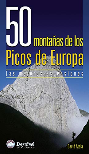 50 montañas de los Picos de Europa. Las mejores ascensiones