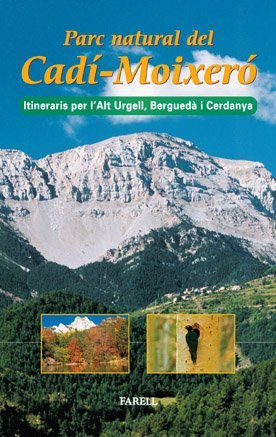 _Parc Natural del Cad1-Moixero. Itineraris per l'Alt Urgell, Bergueda i Cerdanya: 3 (Llibres de Muntanya)