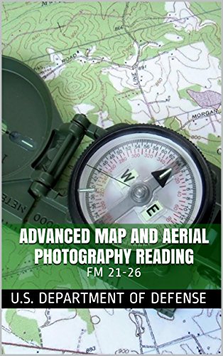 Advanced Map and Aerial Photography Reading: FM 21-26 (English Edition)