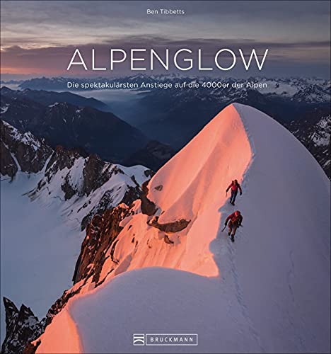 Alpenglow: Die spektakulärsten Anstiege auf die 4000er der Alpen